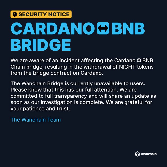 A Wanchain security notice about an incident affecting the Cardano BNB Chain bridge, involving unauthorized withdrawal of NIGHT tokens from the bridge contract.