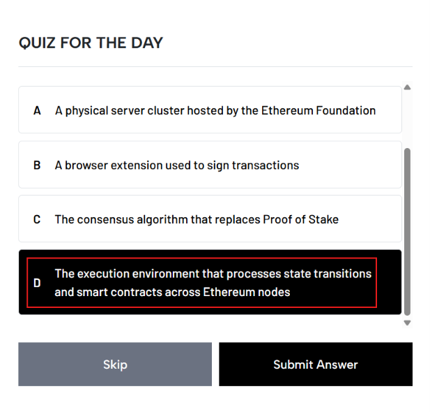 A multiple-choice quiz question titled "QUIZ FOR THE DAY" is displayed, with option D ("The execution environment that processes state transitions and smart contracts across Ethereum nodes") highlighted as the selected answer, alongside "Skip" and "Submit Answer" buttons—illustrating the user's completion of a daily incentivized quiz to earn AURA Points.