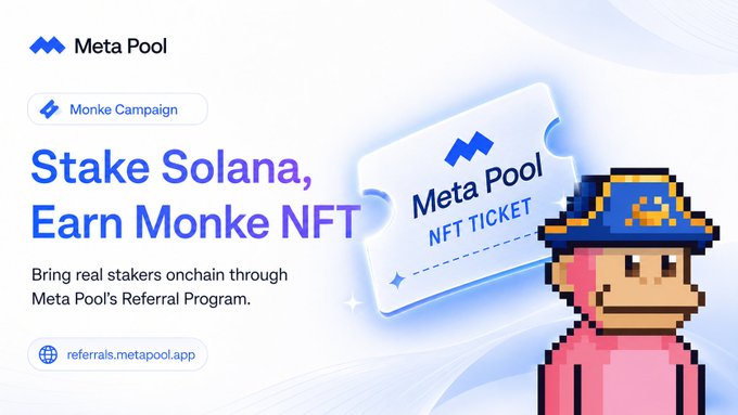 A Meta Pool promotional banner reading “Stake Solana, Earn Monke NFT,” advertising Meta Pool’s referral program at referrals.metapool.app alongside a pixel-art Monke character and an NFT ticket.