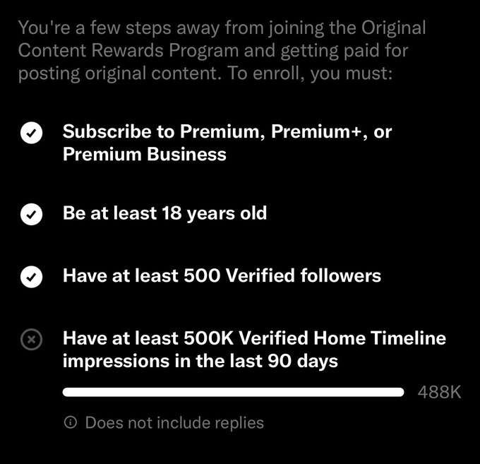 The image shows Twitter's Original Content Rewards Program enrollment requirements checklist, where the user has met three criteria (Premium subscription, age 18+, and 500 verified followers) but still needs 12K more Verified Home Timeline impressions to reach the 500K requirement in the last 90 days, currently at 488K. This relates to the post showing the user is close to qualifying, expressing relief at being only a small step away from joining the program.