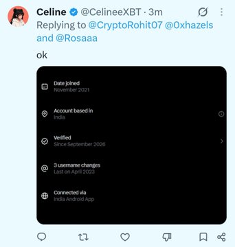 A screenshot of a tweet by Celine (@CelineeXBT) replying to @CryptoRohit07, @Oxhazels and @Rosaaa, with the caption "ok" above an image showing an account profile panel indicating "Date joined: November 2021," "Account based in India," "Verified: Since September 2026," "3 username changes: Last on April 2023," and "Connected via: India Android App."