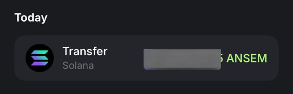 A dark-themed mobile app screenshot showing a 'Today' section with a 'Transfer' notification on the Solana blockchain network, with the recipient name partially blurred and 'ANSEM' visible in green text.