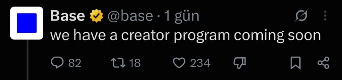 A tweet screenshot from Base (@base) reading 'we have a creator program coming soon' with 82 replies, 18 reposts, and 234 likes.