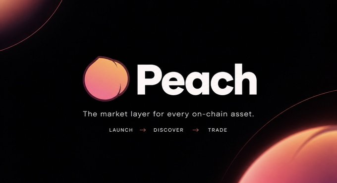 A logo for "Peach" with the tagline "The market layer for every on-chain asset" and the words "LAUNCH → DISCOVER → TRADE" displayed against a dark background with peach-colored spheres.