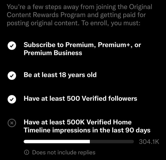 The image shows an X (Twitter) enrollment screen for the "Original Content Rewards Program" listing four requirements, with three completed (Premium subscription, 18+ age, and 500+ verified followers) and one remaining: 500K verified Home Timeline impressions in the last 90 days, currently at 304.1K. The screenshot illustrates the user's frustration from the post, as they fall short of the ~200K additional impressions needed to qualify for payouts after being demonetized in January.