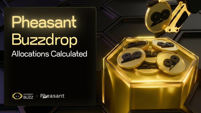 A promotional graphic titled "Pheasant Buzzdrop: Allocations Calculated" features a glowing golden hexagonal container filled with coins bearing the Buzz token logo, set against a dark honeycomb-patterned background, with the ChainGPT BUZZ and Pheasant logos displayed at the bottom. The image visually reinforces the announcement of completed Buzzdrop allocation calculations, with the treasure chest of Buzz coins symbolizing the rewards now ready to be claimed by the 10,100+ participating Buzzers.