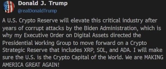 A screenshot of a post by Donald J. Trump (@realDonaldTrump) stating: 'A U.S. Crypto Reserve will elevate this critical industry after years of corrupt attacks by the Biden Administration... a Crypto Strategic Reserve that includes XRP, SOL, and ADA. I will make sure the U.S. is the Crypto Capital of the World.'