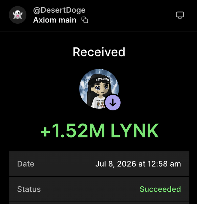 A transaction screenshot showing @DesertDoge's Axiom main account received +1.52M LYNK on Jul 8, 2026 at 12:58 am, status Succeeded.