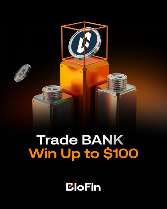 A promotional graphic for BloFin's "Trade BANK" event features three glowing pedestals topped with wireframe cubes and metallic coin stacks bearing the BANK ticker, with text announcing "Win Up to $100" and the campaign running through July 29.
