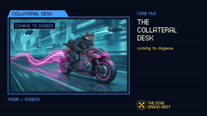 A digital graphic titled "COLLATERAL DESK" and "THE COLLATERAL DESK" with the text "coming to dogeos." and "THE DOGE GRAND HEIST", featuring an illustration of an anthropomorphic dog character riding a futuristic motorcycle with pink neon accents.