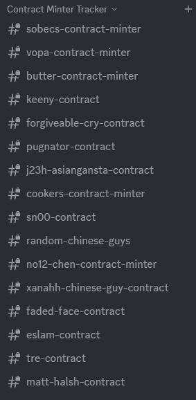 The image shows a Discord channel called "Contract Minter Tracker" with a list of channel topics, most with "#" symbols, including names like "sobecs-contract-minter," "vopa-contract-minter," "butter-contract-minter," "keeny-contract," "forgiveable-cry-contract," "pugnator-contract," "j23h-asiangansta-contract," "cookers-contract-minter," "sn00-contract," "random-chinese-guys," "no12-chen-contract-minter," "xanahh-chinese-guy-contract," "faded-face-contract," "eslam-contract," "tre-contract," and "matt-halsh-contract."

This relates to the post by illustrating the creator's old, fragmented method of tracking wallet activity through numerous separate Discord channels dedicated to individual contract minters—a setup they later realized was inefficient compared to consolidating everything into a single feed.