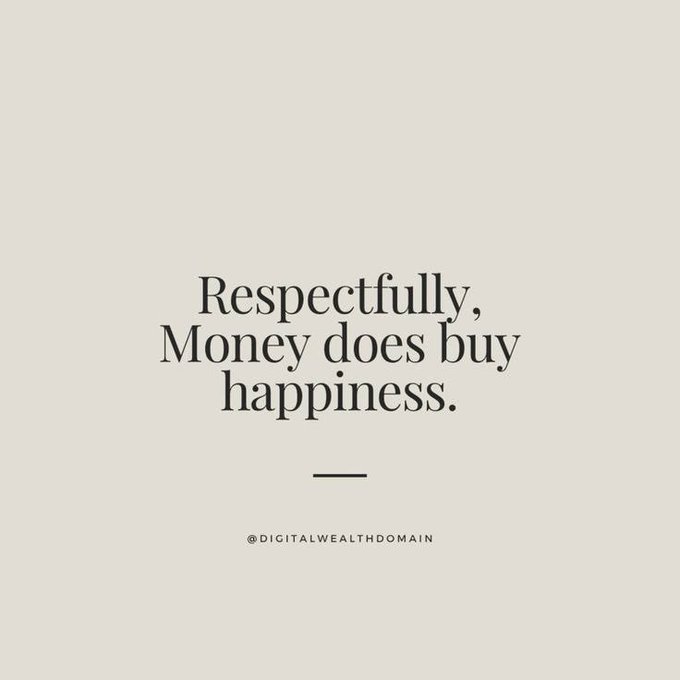 A minimalist graphic on a beige background displays the text 'Respectfully, Money does buy happiness.' attributed to @DIGITALWEALTHDOMAIN.