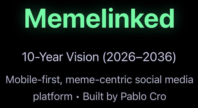 The image features a black background with white text that reads "Memelinked 10-year Vision (2026-2036) Mobile first, meme-centric social media platform built by Pablo Cro". The main focus of this image is on the title "Memelinked" and its relation to the content.