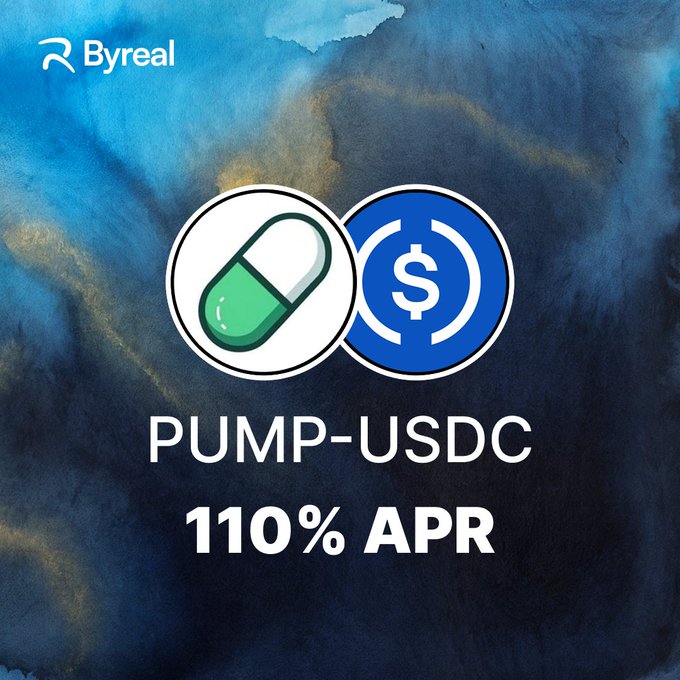 Byreal's promotional graphic features the green PUMP pill logo and blue USDC coin icons alongside bold text reading "PUMP-USDC 110% APR," advertising the high-yield liquidity pool opportunity on their platform for the trending Pump.fun token.