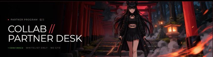 A banner reads "PARTNER PROGRAM 03: COLLAB // PARTNER DESK - CONFIRMED - WHITELIST ONLY - NO GTO" next to an anime-style female character with black hair holding a sword.