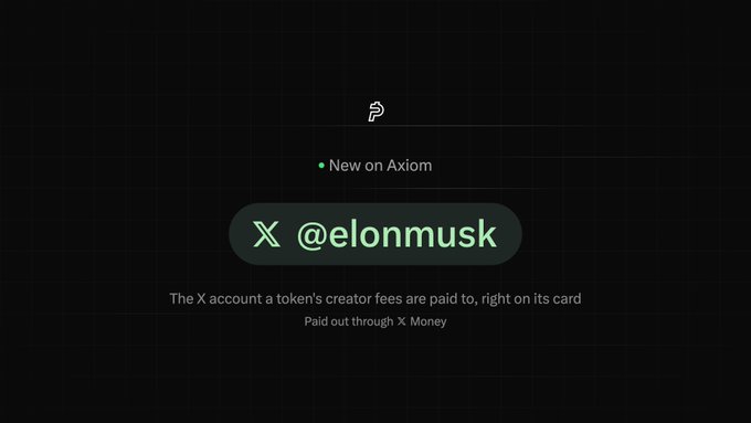 The image displays an Axiom Exchange promotional card featuring Elon Musk's X account (@elonmusk) with the text "New on Axiom" and noting that creator fees are paid out through X Money. The card relates to the post as Elon Musk is acknowledging Axiom's custom badge feature for tracking tokens linked to his account's creator fees.