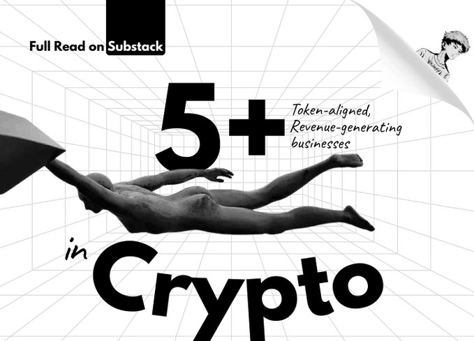 This image showcases "5+ Token-aligned, Revenue-generating businesses in Crypto" as a "Full Read on Substack," aligning with the post's theme of highlighting promising crypto ventures.