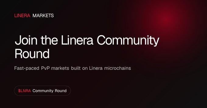 A promotional graphic with a dark red gradient background displaying the text "LINERA MARKETS", "Join the Linera Community Round", and a button reading "$LNRA Community Round".