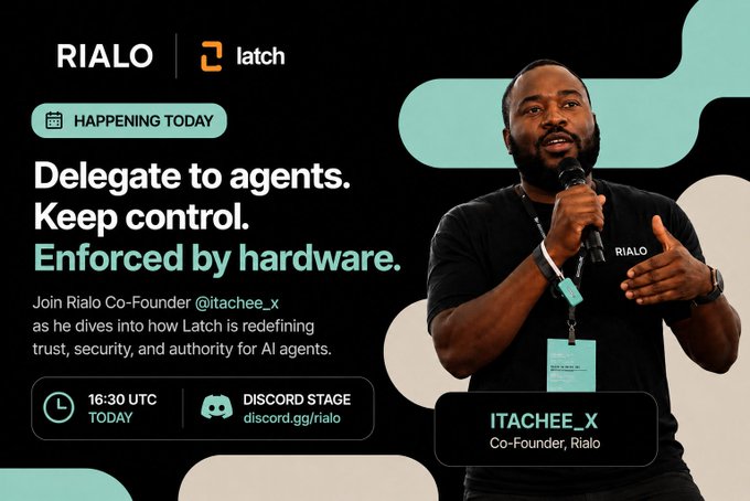 A promotional graphic for a Rialo x Latch event featuring a Black man with a beard in a black "RIALO" t-shirt holding a microphone, advertising a Discord Stage session today at 16:30 UTC with Co-Founder @itachee_x on the topic "Delegate to agents. Keep control. Enforced by hardware."
