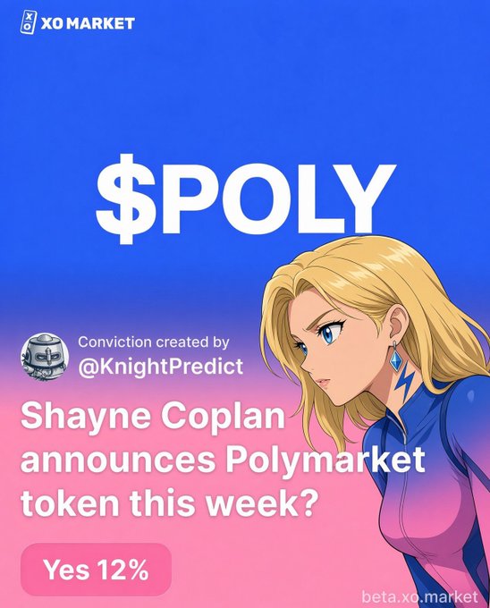 A promotional graphic from beta.xo.market featuring a $POLY token market with a 12% "Yes" prediction on whether Shayne Coplan will announce a Polymarket token this week, alongside an anime-style blonde character.