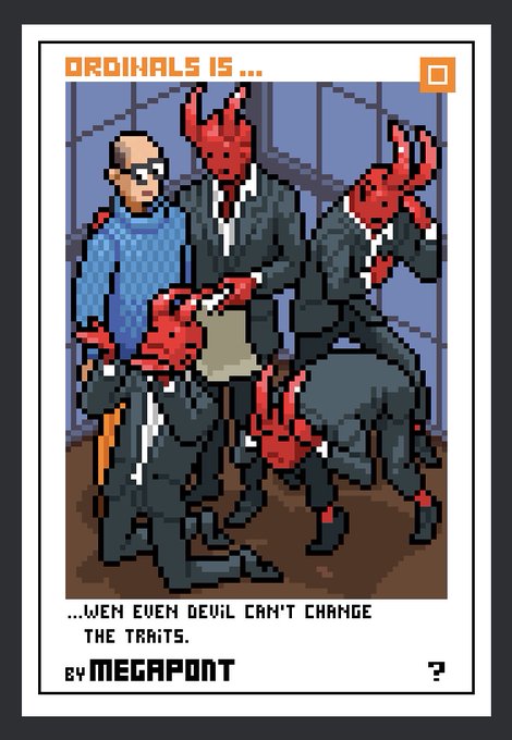A pixel art card titled 'ORDINALS IS...' by MEGAPOINT, showing a man surrounded by devil-like figures in suits, with the caption '...WHEN EVEN DEVIL CAN'T CHANGE THE TRAITS.'