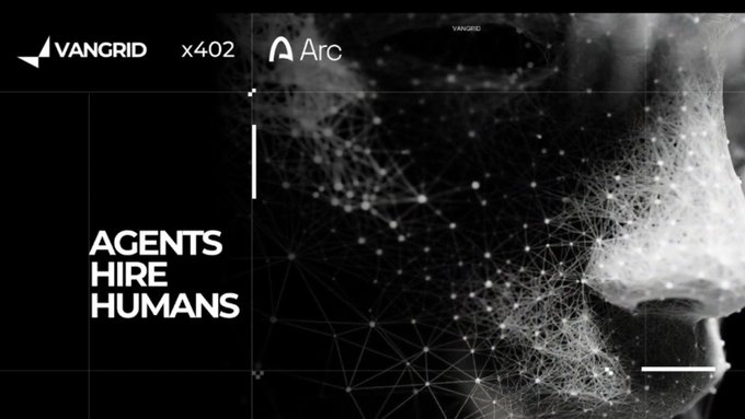 A promotional graphic featuring VANGRID x402 Arc with the slogan 'AGENTS HIRE HUMANS' displayed over a digital network overlay on a human profile.