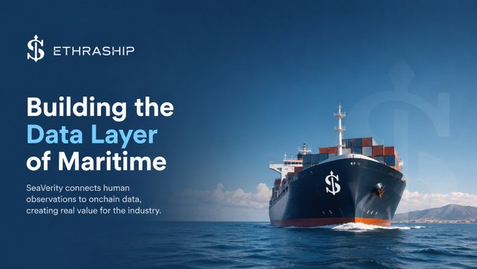 A promotional banner for 'ETHRASHIP' titled 'Building the Data Layer of Maritime' featuring a cargo ship on the ocean, with text mentioning SeaVerity connecting human observations to onchain data.