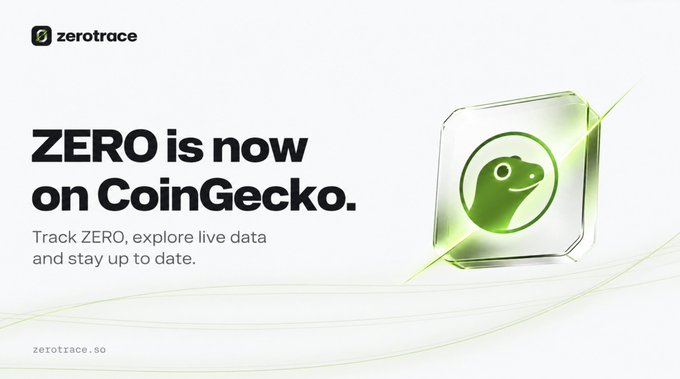 A promotional banner for Zerotrace featuring a green lizard logo with the text 'ZERO is now on CoinGecko. Track ZERO, explore live data and stay up to date. zerotrace.so'.