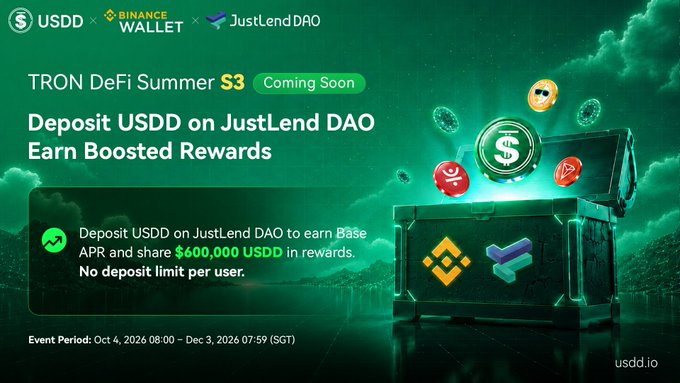 A promotional banner for 'TRON DeFi Summer S3' by USDD, Binance Wallet, and JustLendDAO, advertising that depositing USDD on JustLend DAO earns Base APR and a share of $600,000 USDD in rewards, with no deposit limit, running from Oct 4, 2026 to Dec 3, 2026.