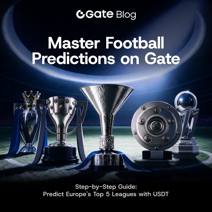 The image is a promotional graphic for the Gate Blog featuring the headline "Master Football Predictions on Gate" with a subtitle "Step-by-Step Guide: Predict Europe's Top 5 Leagues with USDT," showcasing five championship trophies displayed on a stadium field beneath a blue ribbon design. The image directly supports the post by visually representing Europe's top five football leagues through their distinctive trophies, promoting Gate's prediction markets feature that allows users to wager on outcomes using USDT.