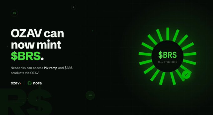 A dark promotional graphic with green text reading 'OZAV can now mint $BRS,' featuring a green $BRS (Real Stablecoin) logo and mentioning Pix ramp and Nora.