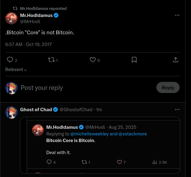 The image shows a screenshot of two contradictory tweets from user Mr. Hodldamus (@MrHodl): one from October 19, 2017 stating "Bitcoin 'Core' is not Bitcoin," and a later one from August 25, 2025 replying "Bitcoin Core is Bitcoin. Deal with it." This contrast illustrates the caption's observation that Mr. Hodl reversed his stance on Bitcoin Core over the years, with the second tweet appearing to have garnered 2.9K views and 7 likes.