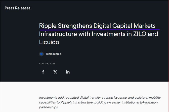 A press release header dated August 3, 2026 from Team Ripple announcing their strategic investments in ZILO and Licuido to expand digital capital markets infrastructure, aligning with Ripple's focus on building regulated tokenization capabilities for institutional finance.
