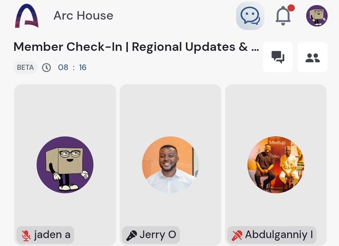 An 'Arc House' member check-in screen displays three participants—jaden a, Jerry O, and Abdulganniy I—with their profile pictures and mic icons.