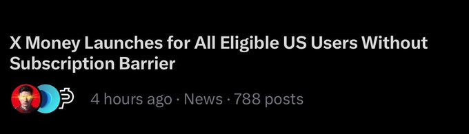 A social media post titled 'X Money Launches for All Eligible US Users Without Subscription Barrier', posted 4 hours ago in the News category with 788 posts.