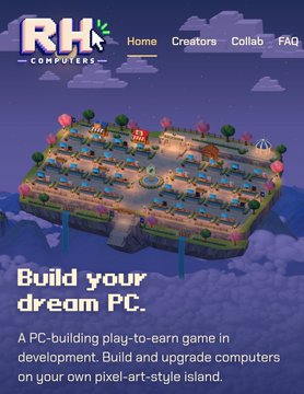 A promotional graphic for the pixel-art game "RH Computers" with navigation links (Home, Creators, Collab, FAQ) and the tagline "Build your dream PC."