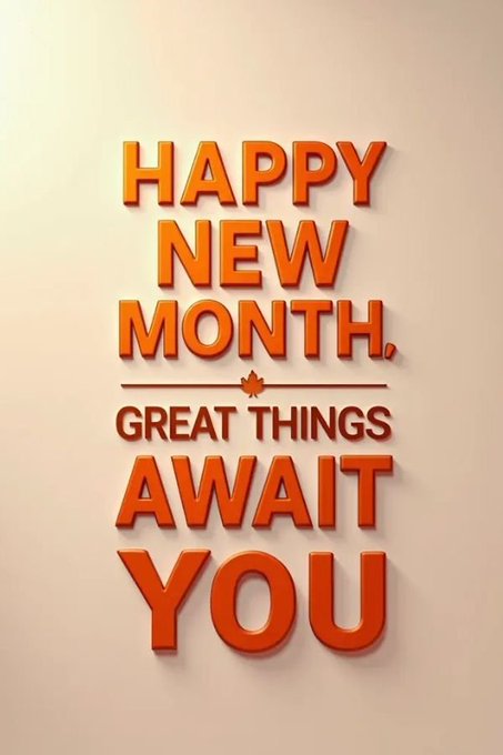 A motivational graphic with bold orange text reading 'HAPPY NEW MONTH, GREAT THINGS AWAIT YOU' on a beige background.