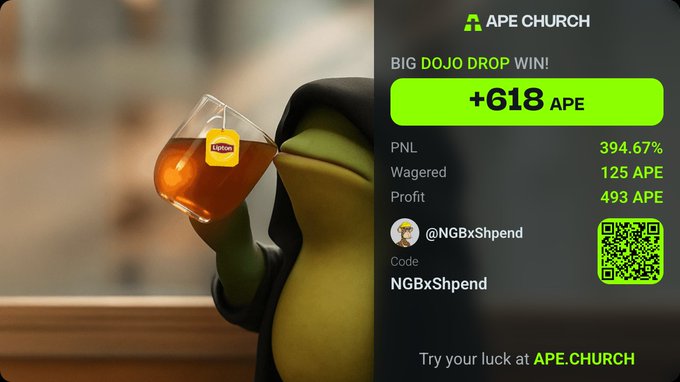Advertisement for APE CHURCH showing a Pepe the Frog character in a robe drinking from a Lipton teacup, advertising a BIG DOJO DROP WIN of +618 APE with a PNL of 394.67%, wagered 125 APE and profit of 493 APE, promo code NGBxShpend.