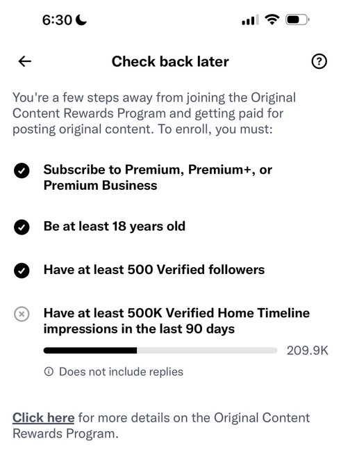 A Twitter/X screenshot titled 'Check back later' shows requirements for the Original Content Rewards Program, with 'Have at least 500K Verified Home Timeline impressions in the last 90 days' not yet met at 209.9K.