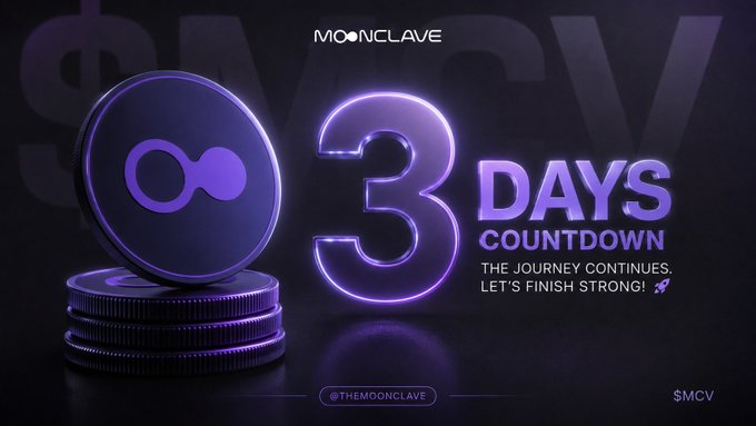 A purple-themed '3 DAYS COUNTDOWN' graphic for MOONCLAVE featuring a stylized coin and the tagline 'THE JOURNEY CONTINUES. LET'S FINISH STRONG.' with the token ticker $MCV.