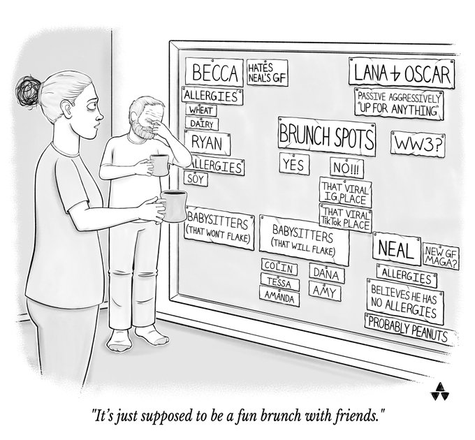 A black and white cartoon showing two people with coffee looking at a whiteboard organizing a brunch with detailed labels for guests, allergies, and babysitters, captioned 'It's just supposed to be a fun brunch with friends.'