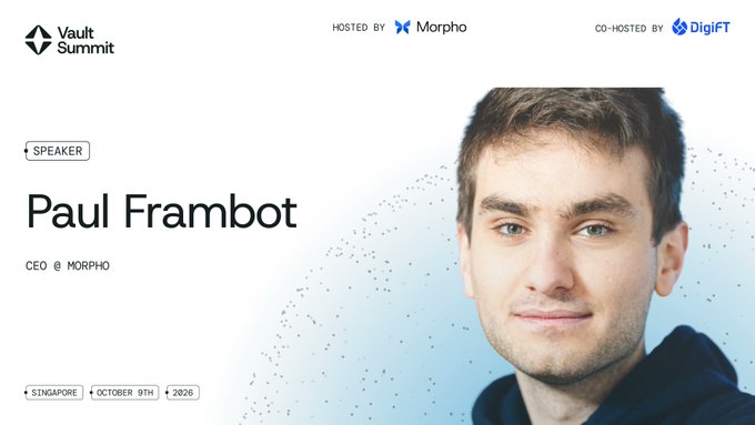 A promotional graphic for Vault Summit announcing speaker Paul Frambot (CEO @ MORPHO), hosted by Morpho and co-hosted by DigiFT, taking place in Singapore on October 9th, 2026.