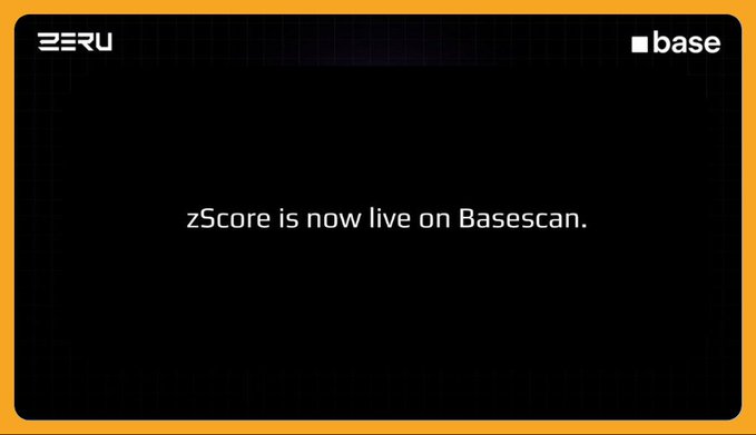 The image displays a promotional graphic with a dark background and orange border, featuring the Zeru logo in the top left and the Base logo in the top right, with the centered text "zScore is now live on Basescan." This announcement visually supports the post's discussion about Zeru's zScore system by confirming that the score is now officially available and trackable on the Basescan platform.