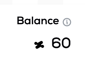 A minimalist interface displays the word "Balance" with an info icon and the number "60" next to a small dark symbol.