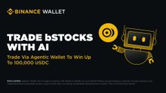 A Binance Wallet advertisement featuring a yellow robot icon and text reading: 'TRADE bSTOCKS WITH AI - Trade Via Agents' Wallet To Win Up To 100,000 USDC!'