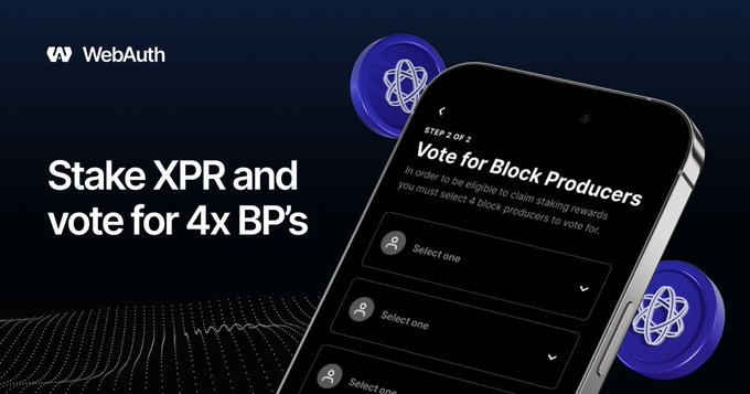 A WebAuth promotional graphic encouraging users to 'Stake XPR and vote for 4x BP's,' showing a mobile app interface for voting for block producers.