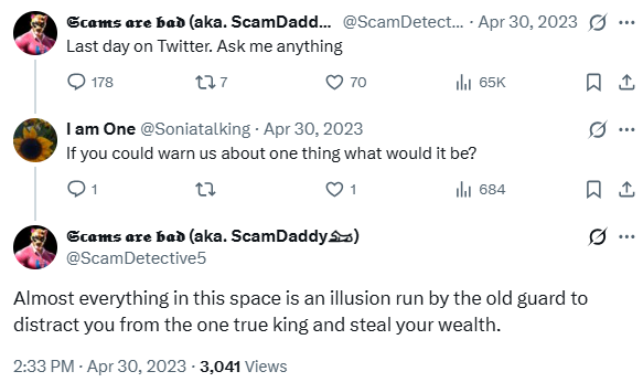 A Twitter exchange shows user @ScamDetective5 responding to an "Ask Me Anything" thread, warning that "almost everything in this space is an illusion run by the old guard to distract you from the one true king and steal your wealth," earning 3,041 views. The warning ties directly to the accompanying post's suggestion that the crypto space distracts users from Bitcoin, reinforcing the message of skepticism toward altcoins and projects that divert attention (and money) away from BTC.