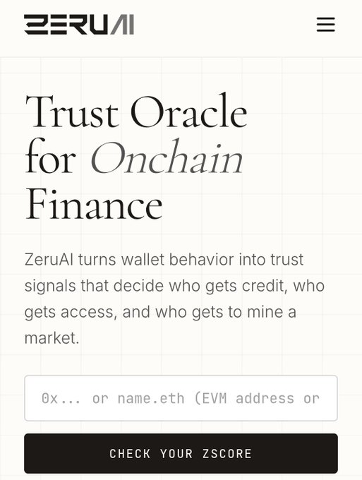A mobile screenshot of the ZeruAI website displaying 'Trust Oracle for Onchain Finance' with text 'ZeruAI turns wallet behavior into trust signals that decide who gets credit, who gets access, and who gets to mine a market,' and a 'Check Your Z-Score' button.