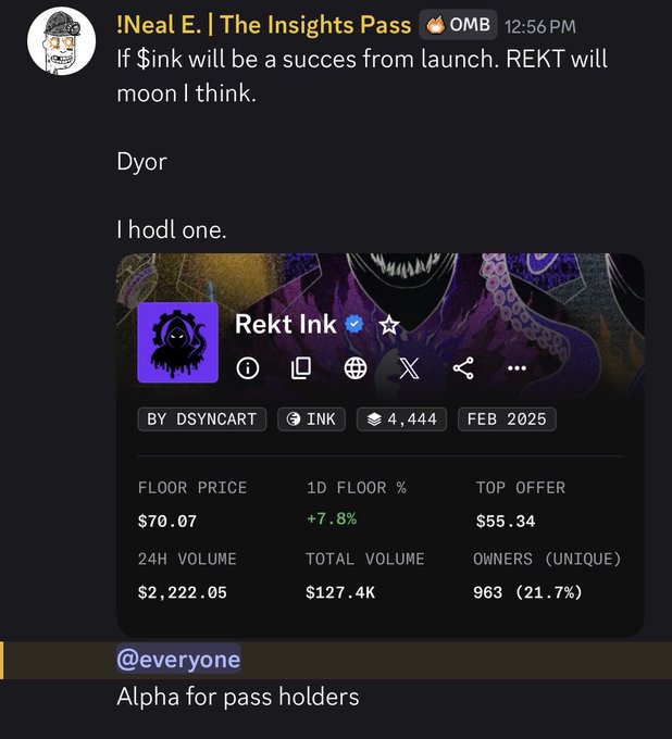 A Discord message from '!Neal E. | The Insights Pass' discussing the 'Rekt Ink' NFT collection, mentioning if $ink succeeds, 'REKT will moon', along with stats like a $70.07 floor price.