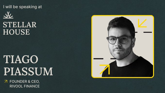 A promotional graphic announces that "TIAGO PIASSUM, FOUNDER & CEO, RIVOOL FINANCE" will be speaking at "STELLAR HOUSE," featuring his black-and-white headshot.